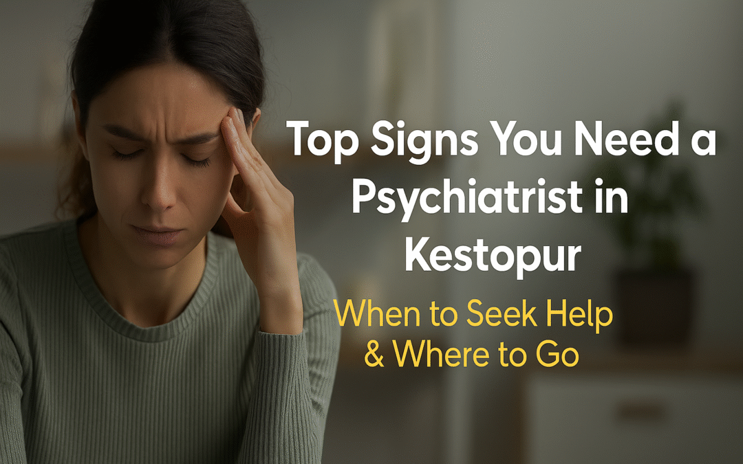 top-signs-you-need-a-psychiatrist-in-kestopur